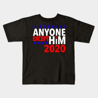 Anyone Except Him 2020 Kids T-Shirt